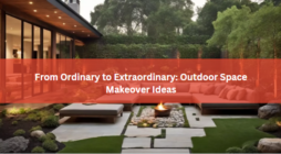 From Ordinary to Extraordinary: Outdoor Space Makeover Ideas