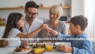 httpsme-encantas.com202301317-actividades-para-hacer-en-familia-en-casa